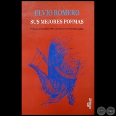 ELVIO ROMERO SUS MEJORES POEMAS - Prlogo de JOSEFINA PL y un poema de NICOLS GUILLN - Ao 1996